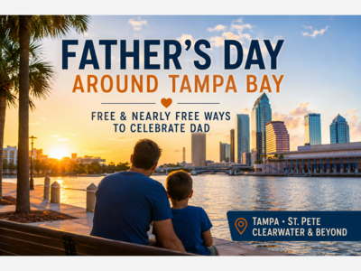 Father’s Day Without the Price Tag: Free and Nearly Free Ways to Celebrate Dad Around Tampa Bay