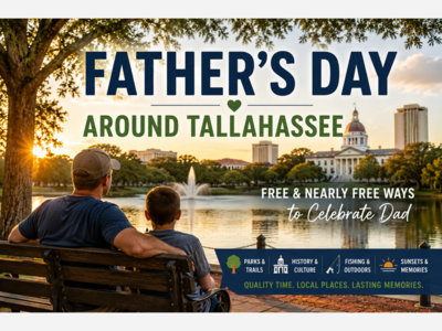 Father’s Day Without the Price Tag: Free and Nearly Free Ways to Celebrate Dad Around Tallahassee