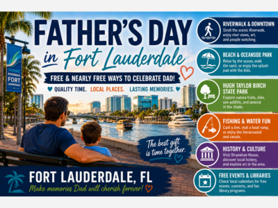 Father’s Day Without the Price Tag: Free and Nearly Free Ways to Celebrate Dad Around Fort Lauderdale